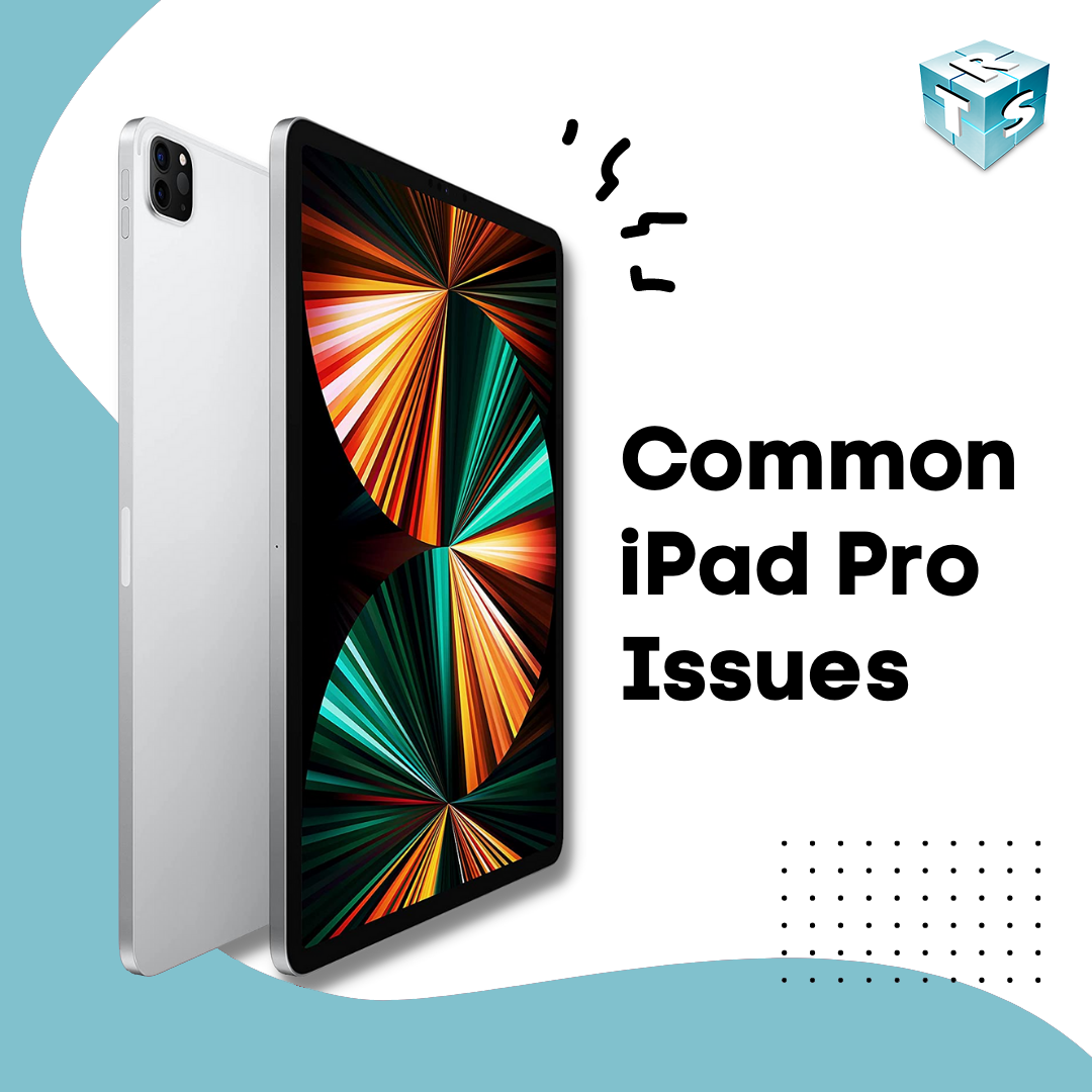 Top 3 iPad Pro Issues and How to Fix Them | Rogers Technology Solutions
